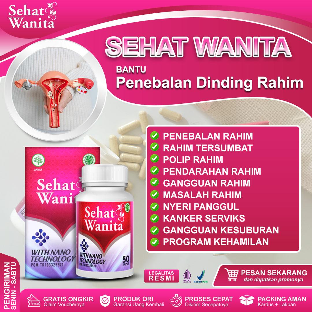 Sehat Wanita Suplemen Kesehatan Wanita BPOM dan Halal MUI Untuk Membantu Mengatasi Penebalan Dinding Rahim Tersumbat Polip Rahim Pendarahan Masalah Gangguan Dll